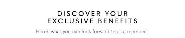 Discover Your Exclusive Benefits