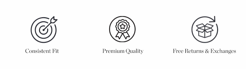 Consistent fit, premium quality, free returns