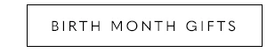 Birth Month GIfts