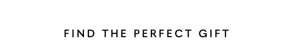 Find The Perfect Gift