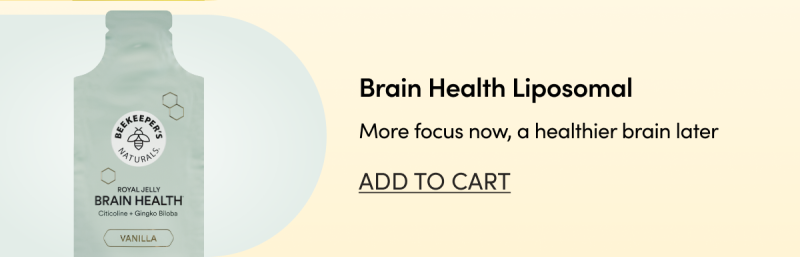Brain Health Liposomal More focus now, a healthier brain later CTA: ADD TO CART     