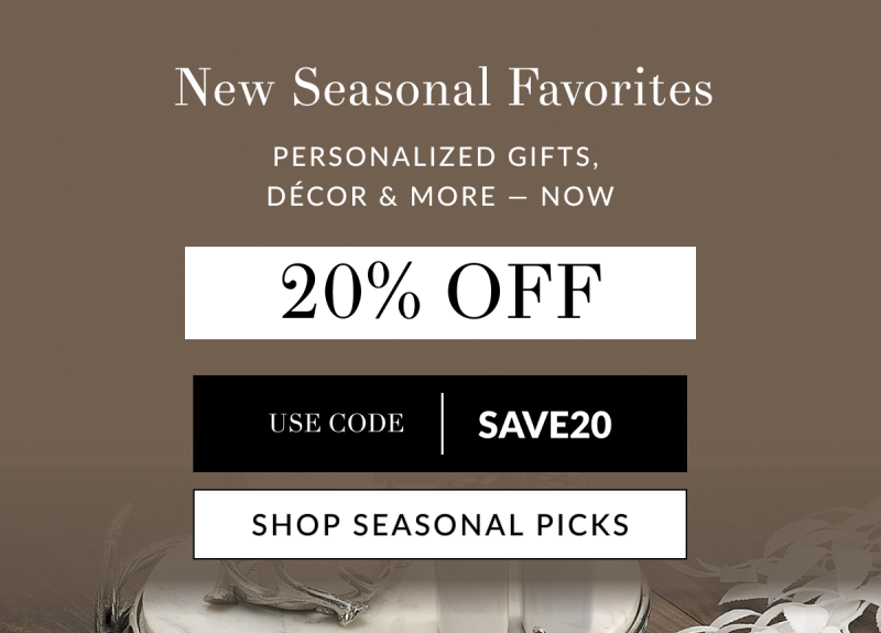 New Seasonal Favorites Personalized gifts,  décor & more — now 20% Off