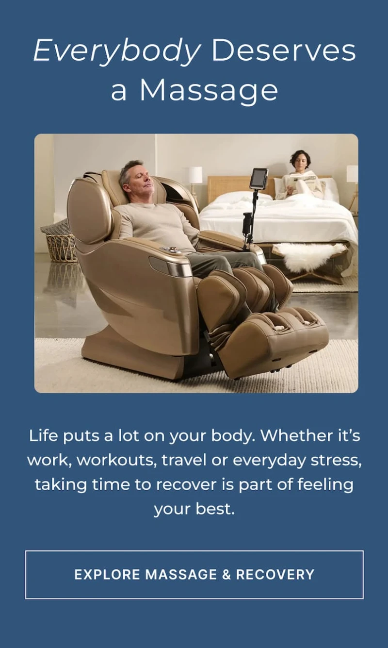 Life puts a lot on your body. Explore massage chairs Life puts a lot on your body. Explore massage chairs