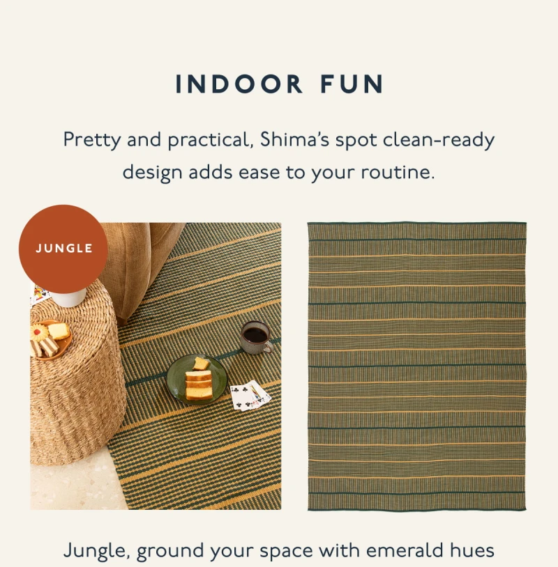 INDOOR FUN | Pretty and practical, Shima’s spot clean-ready design adds ease to your routine. | JUNGLE | Jungle, ground your space with emerald hues