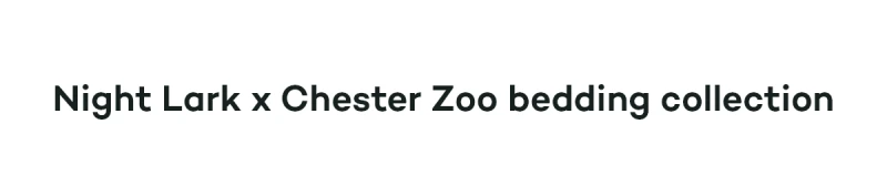 Night Lark x Chester Zoo bedding collection