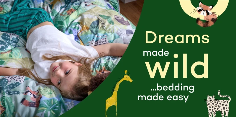 Dreams made wild ...bedding made easy