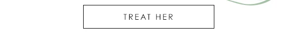 Treat Her