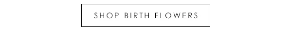 Shop Birth Flowers