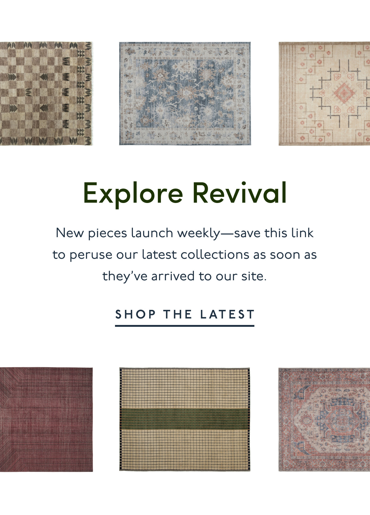 Explore Revival | New pieces launch weekly—save this link to peruse our latest collections as soon as they’ve arrived to our site. | SHOP THE LATEST