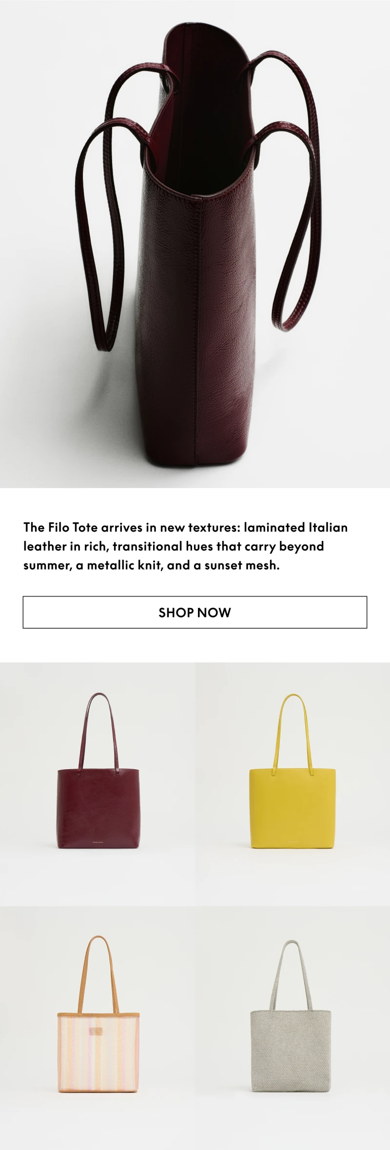 The Filo Tote arrives in new textures: laminated Italian leather in rich, transitional hues that carry beyond summer, a metallic knit, and a sunset mesh.