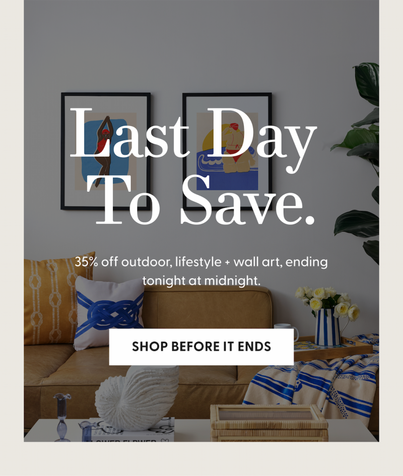 Last Day To Save | Shop Before It Ends