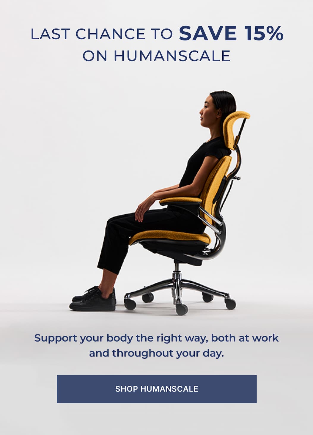 support your body the right way, both at work and throughout the day