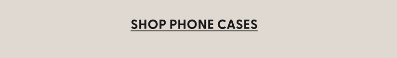 Shop Phone Cases