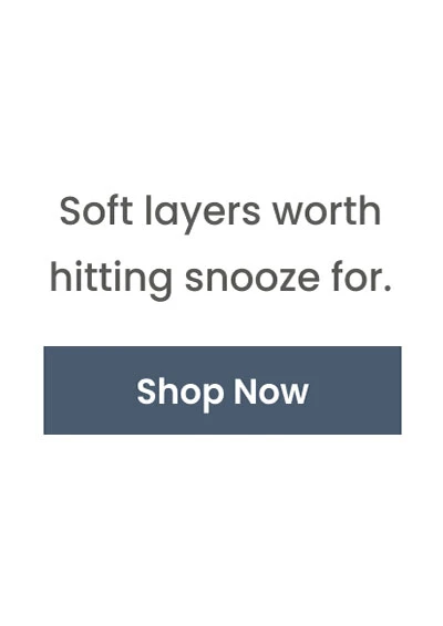 Soft layers worth hitting snooze for
