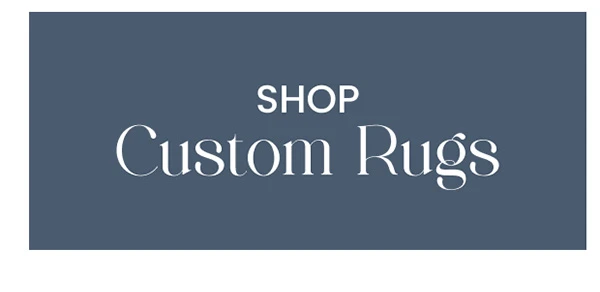 Shop Custom Rugs
