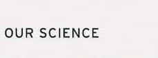 Our Science