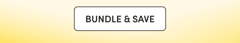 BUNDLE & SAVE