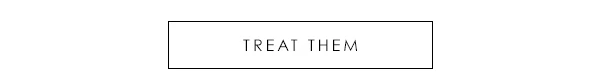 Treat Them