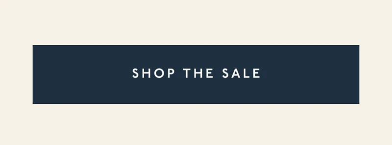 [ SHOP THE SALE ]