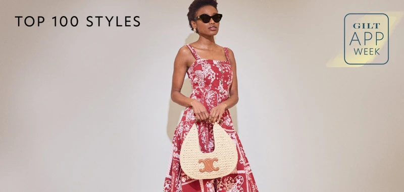 Top 100 Styles | Gilt App Week: