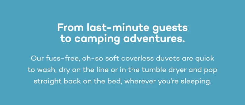 From last-minute guests to camping adventures.