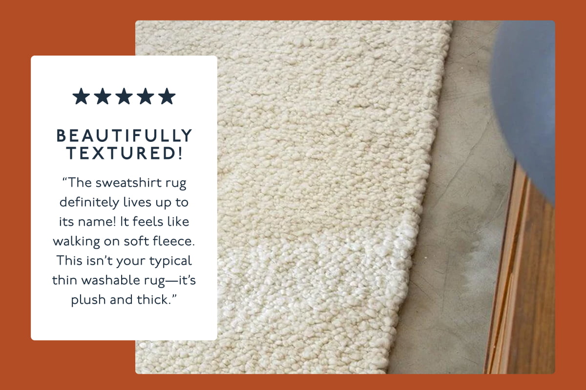 Beautifully textured! | “The sweatshirt rug definitely lives up to its name! It feels like walking on soft fleece. This isn’t your typical thin washable rug—it’s plush and thick.”