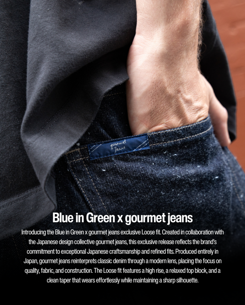 Blue in Green x gourmet jeans