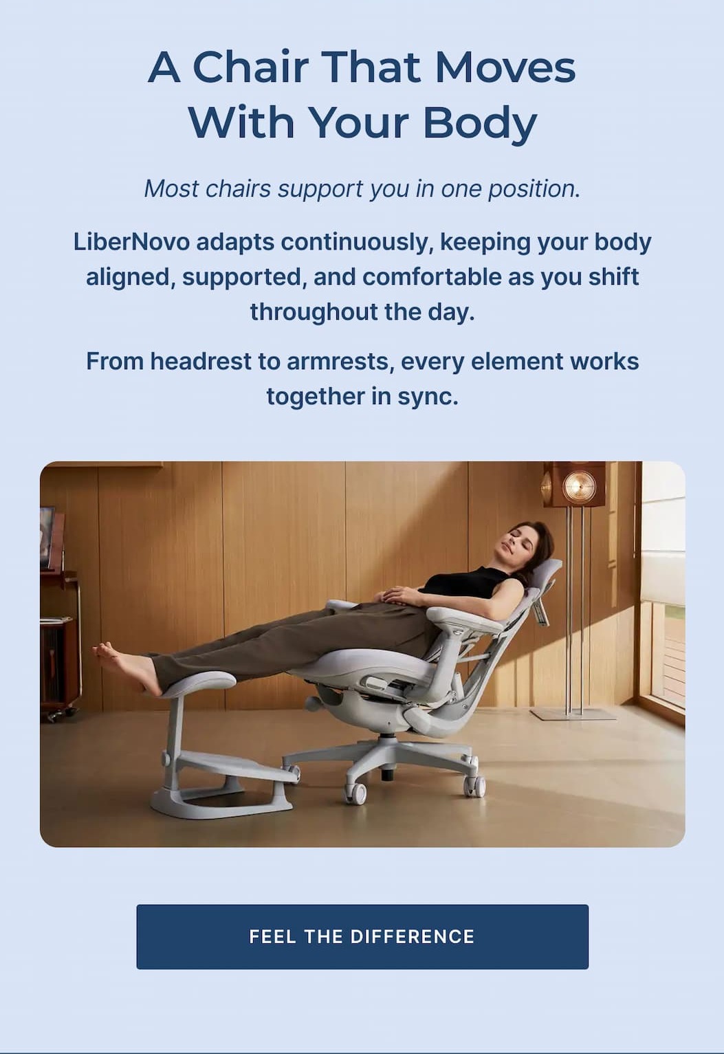 most chairs support you in one position. this adapts continuously.