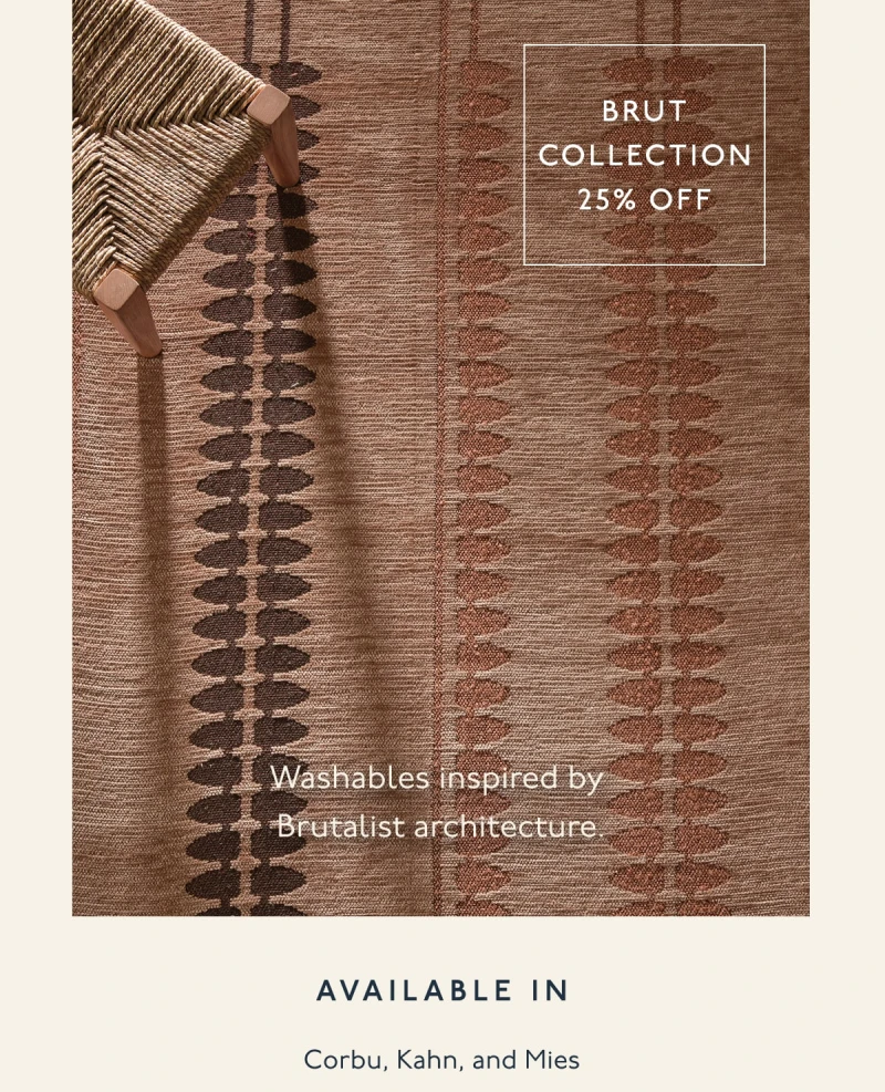 Brut Collection | 25% off | Washables inspired by  Brutalist architecture. | Available in Corbu, Kahn, and Mies