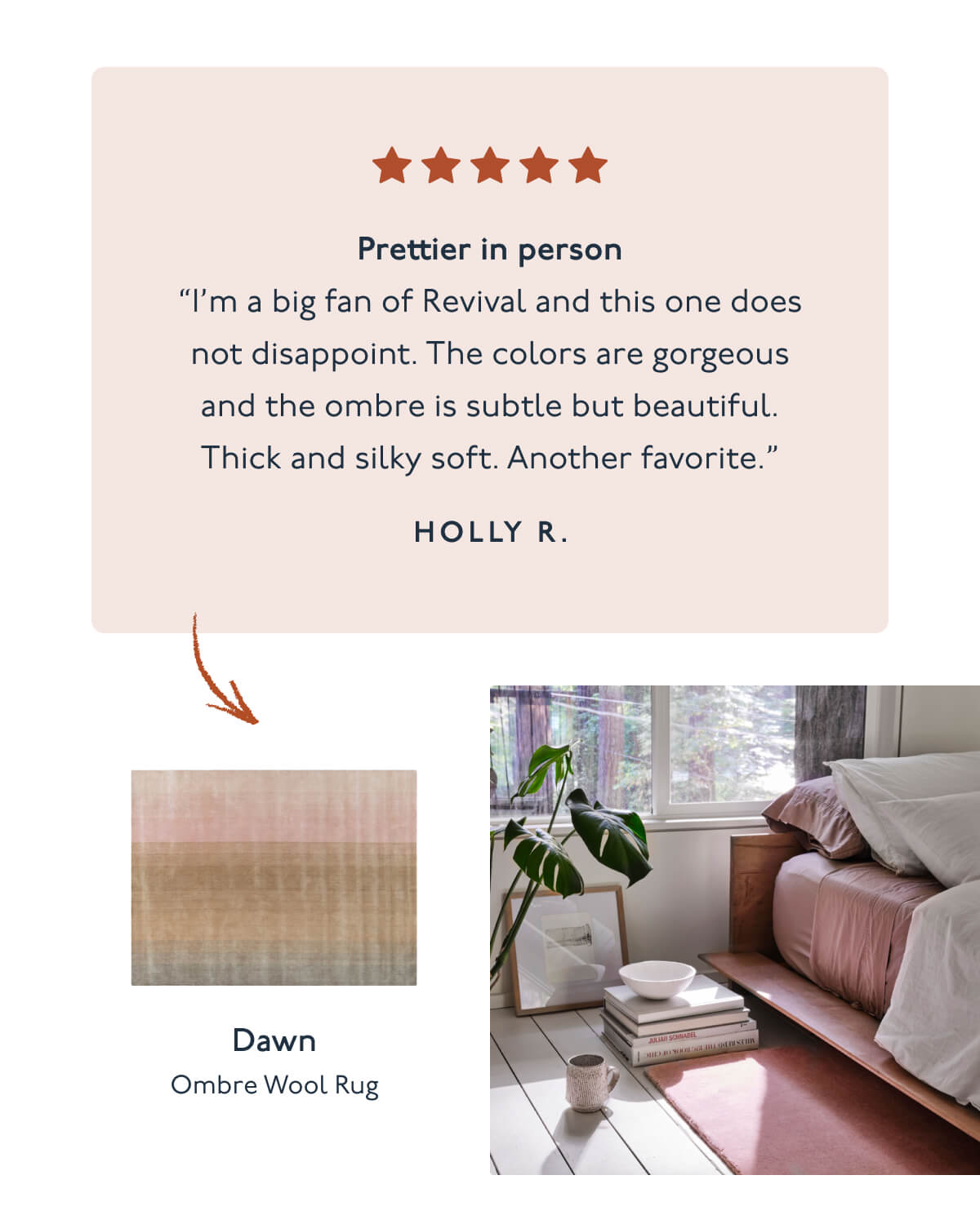 Prettier in person | “I’m a big fan of Revival and this one does not disappoint. The colors are gorgeous and the ombre is subtle but beautiful. Thick and silky soft. Another favorite.” - Holly R. | Dawn | Ombre Wool Rug