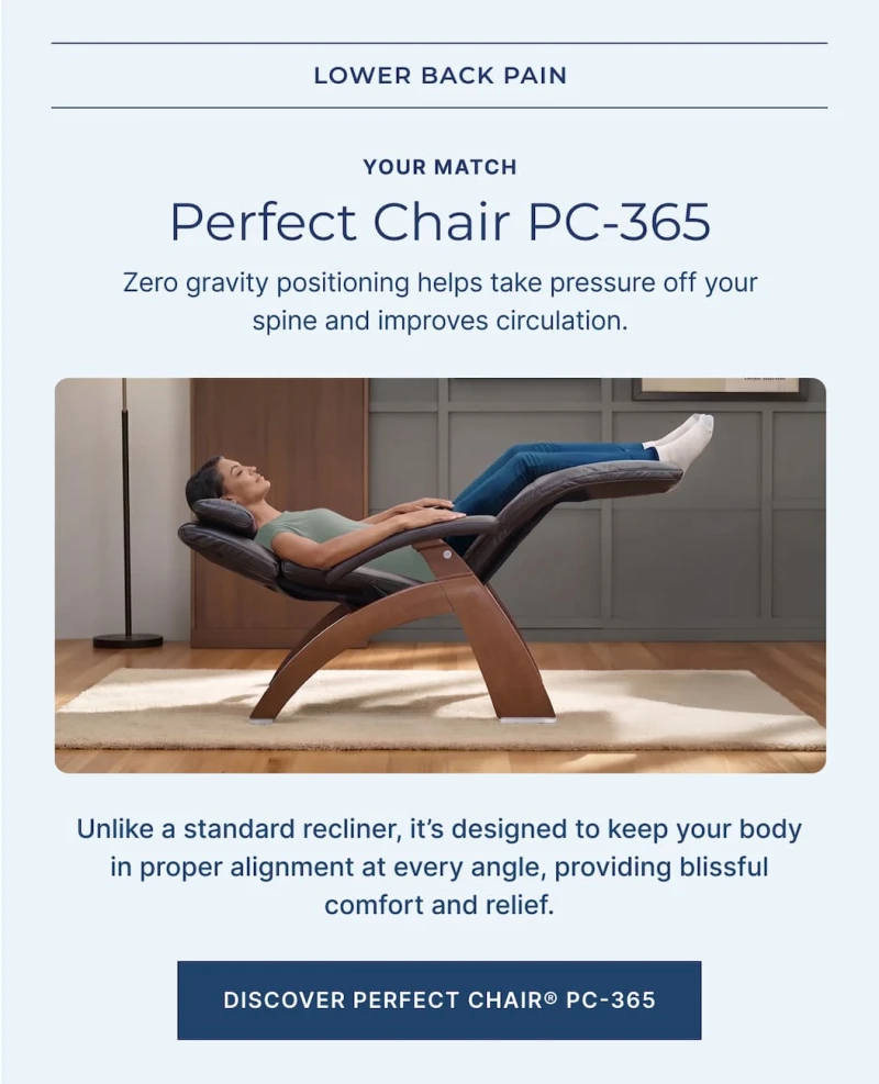 unlike a standard recliner, it's designed to keep your body in alignment