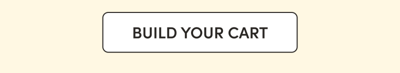 CTA BUILD YOUR CART