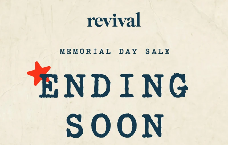 Revival | Memorial Day Sale | ENDING SOON