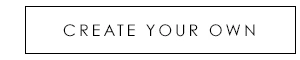 Create Your Own