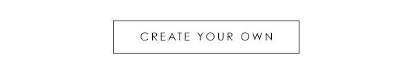 Create Your Own