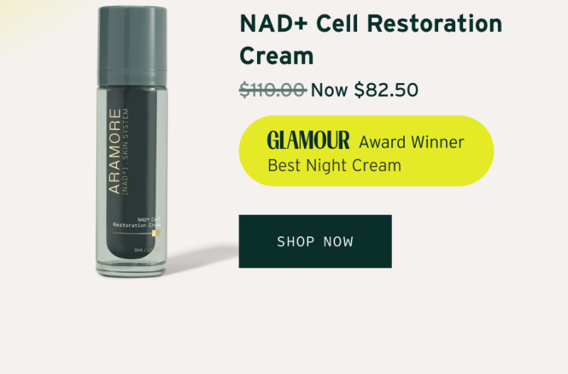 NAD+ Cell Restoration Cream. Glamour award winner. Shop Now