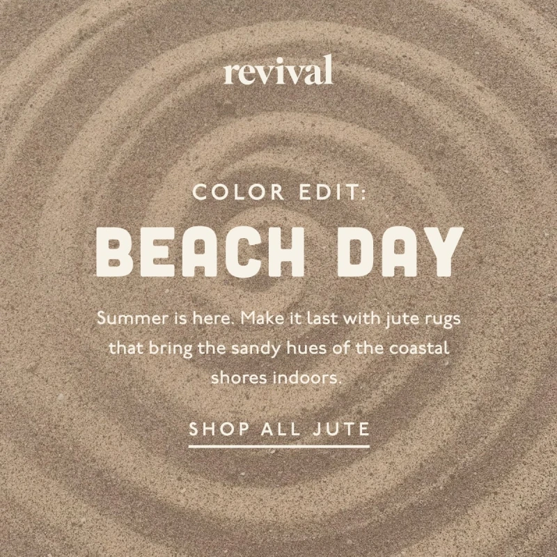 Revival | Color edit: Beach Day | Summer is here. Make it last with jute rugs that bring the sandy hues of the coastal shores indoors. | SHOP ALL JUTE