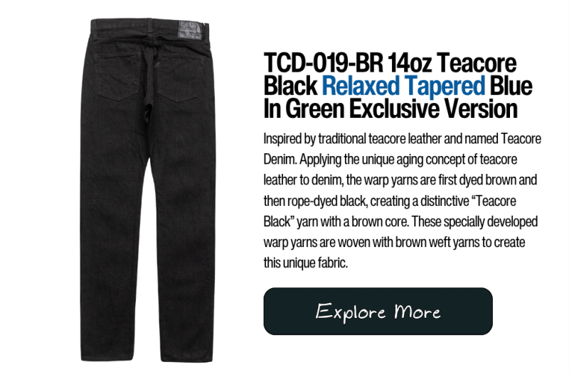 TCD-019-BR 14oz Teacore Black Relaxed Tapered Blue In Green Exclusive Version