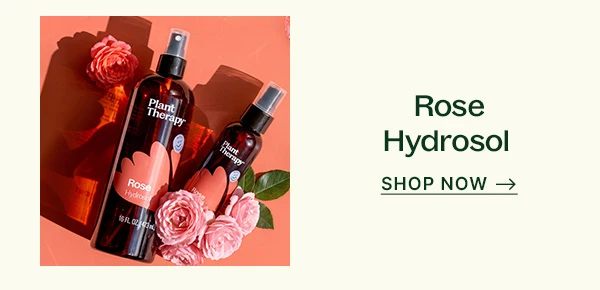Ready-to-Use Rose: Rose Hydrosol