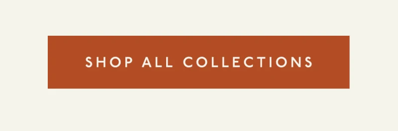 [ SHOP ALL COLLECTIONS ]