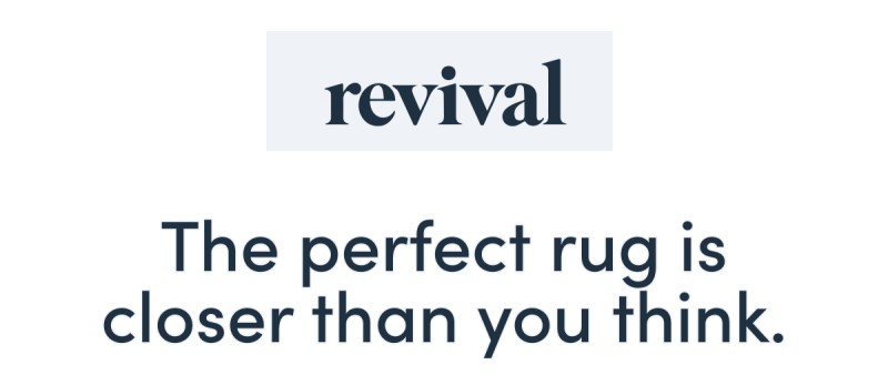 revival | The perfect rug is closer than you think. 