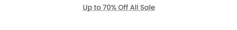 Up to 70% Off all sale