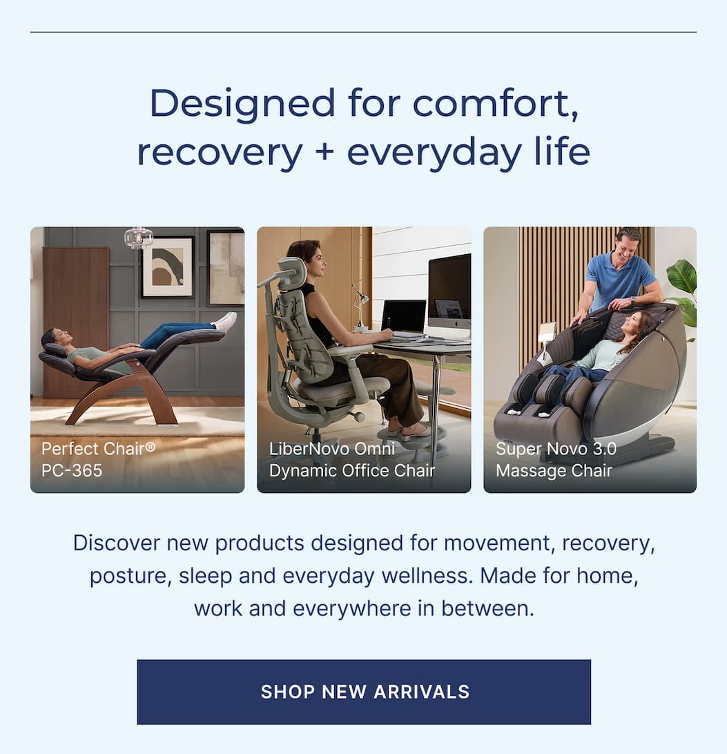 designed for comfort, recovery and everyday life