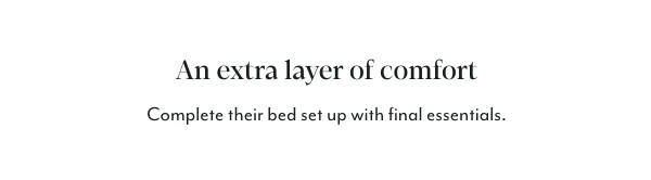 An extra layer of comfort
