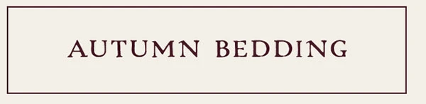 AUTUMN BEDDING