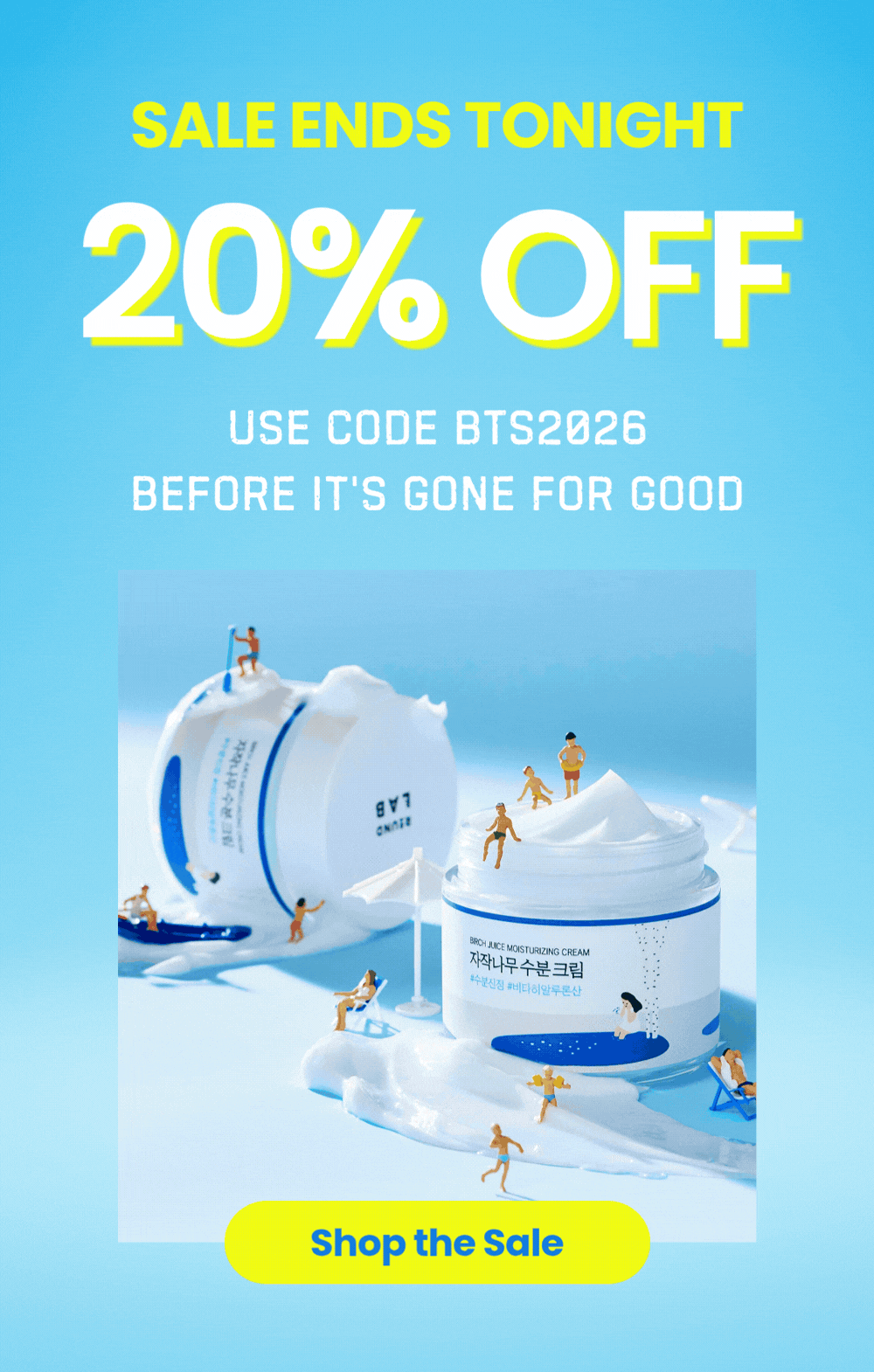 This is your sign. Our 20% off sitewide sale wraps up tonight, so if your cart's been sitting there, now's the time. Use code BTS2026.