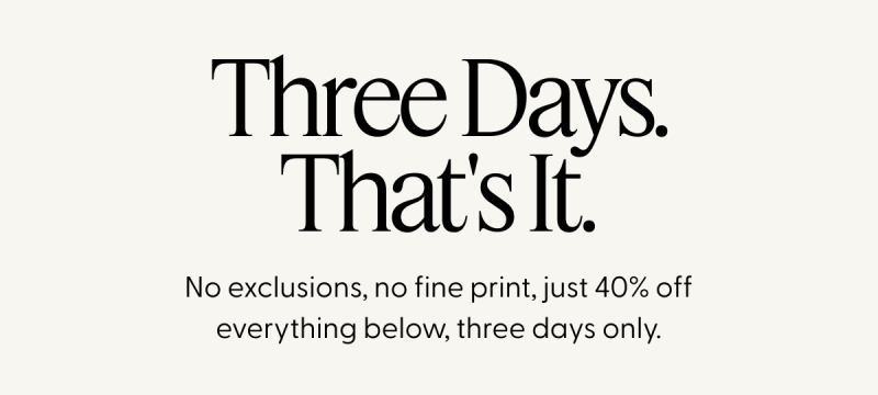 Three Days. That's It.