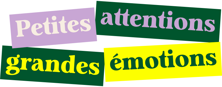 Petites attentions grandes &eacute;motions