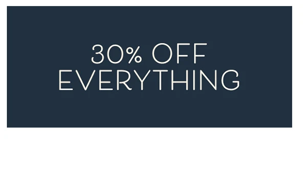 30% Off Everything