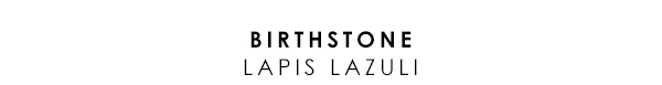Birthstone - Lapis Lazuli